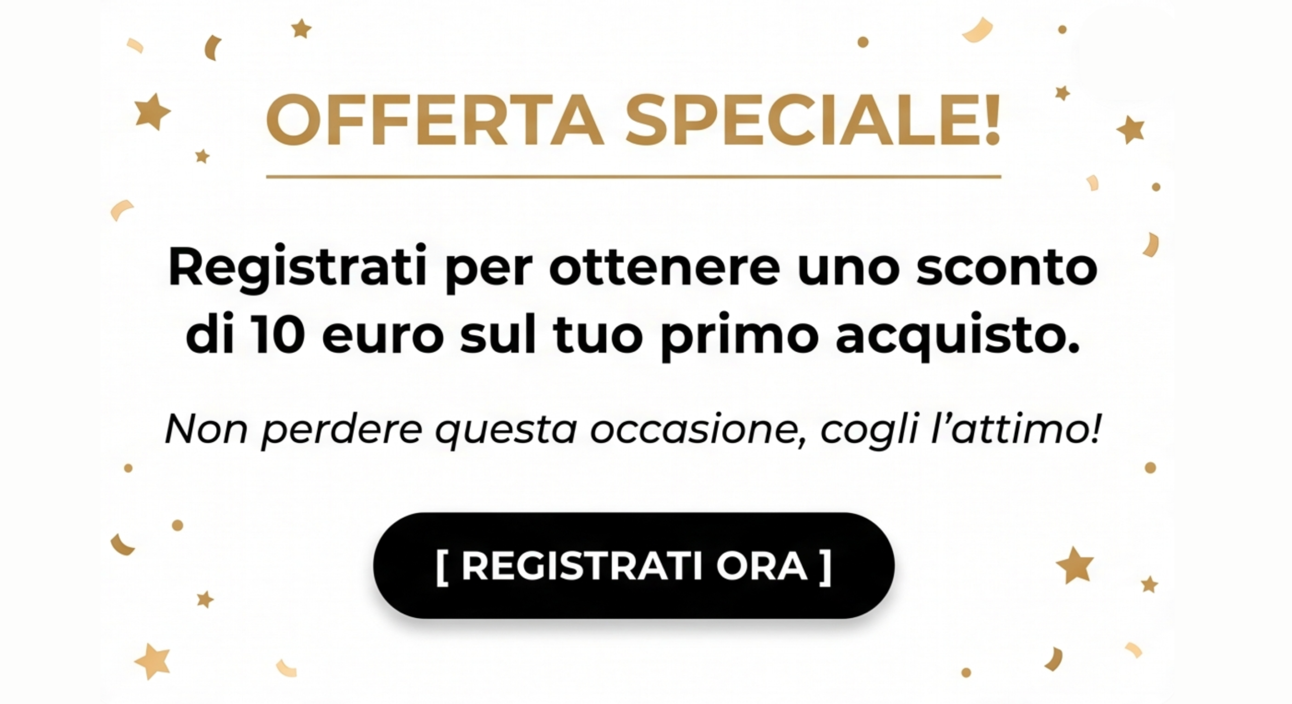 Sconto di 10 euro sul primo acquisto